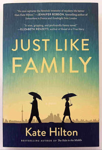 JUST LIKE FAMILY - Kate Hilton