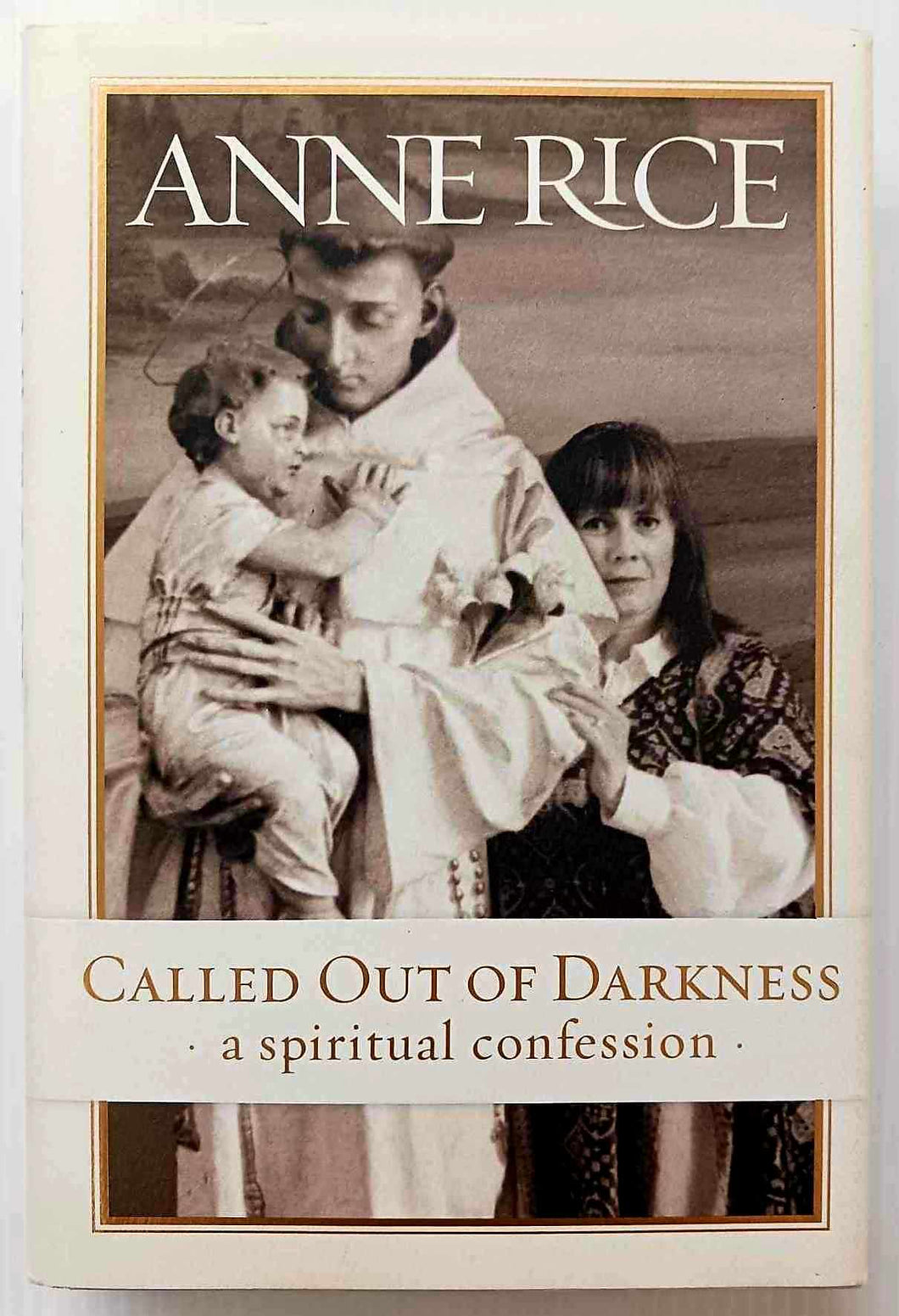 CALLED OUT OF DARKNESS - Anne Rice