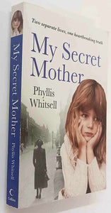 MY SECRET MOTHER - Phyllis Whitsell