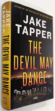 Load image into Gallery viewer, THE DEVIL MAY DANCE - Jake Tapper
