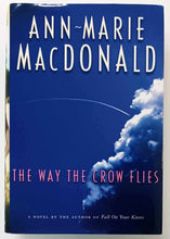 Load image into Gallery viewer, THE WAY THE CROW FLIES - Ann-Marie MacDonald
