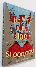 Load image into Gallery viewer, HOW TO TURN $100 INTO $1,000,000 - James McKenna, Jeannine Glista, Matt Fontaine
