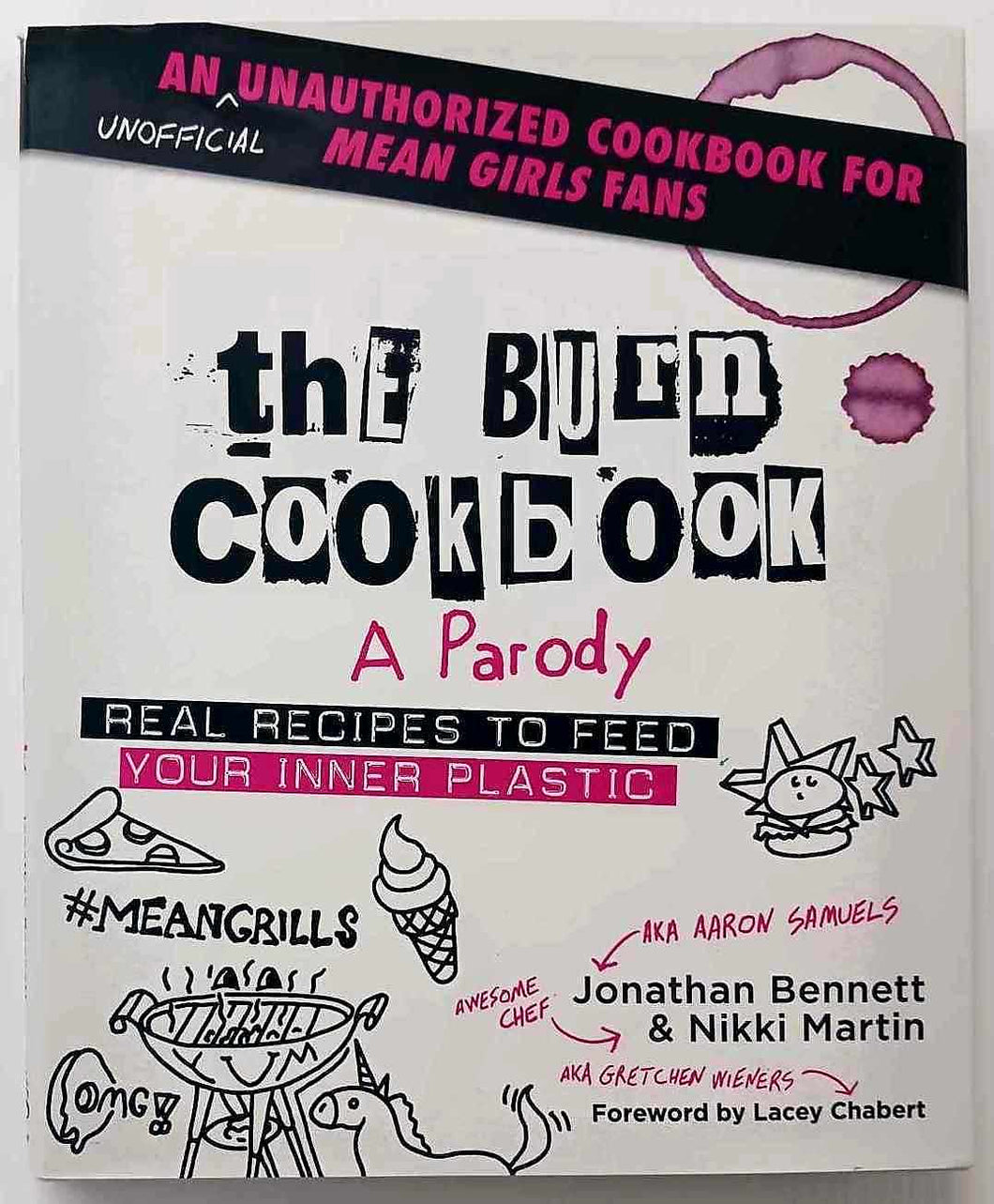 THE BURN COOKBOOK - Jonathan Bennett, Nikki Martin, Lacey Chabert