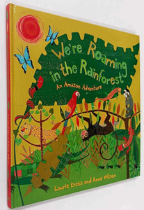 WE'RE ROAMING IN THE RAINFOREST - Laurie Krebs