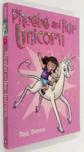 Load image into Gallery viewer, PHEOBE AND HER UNICORN - Dana Simpson
