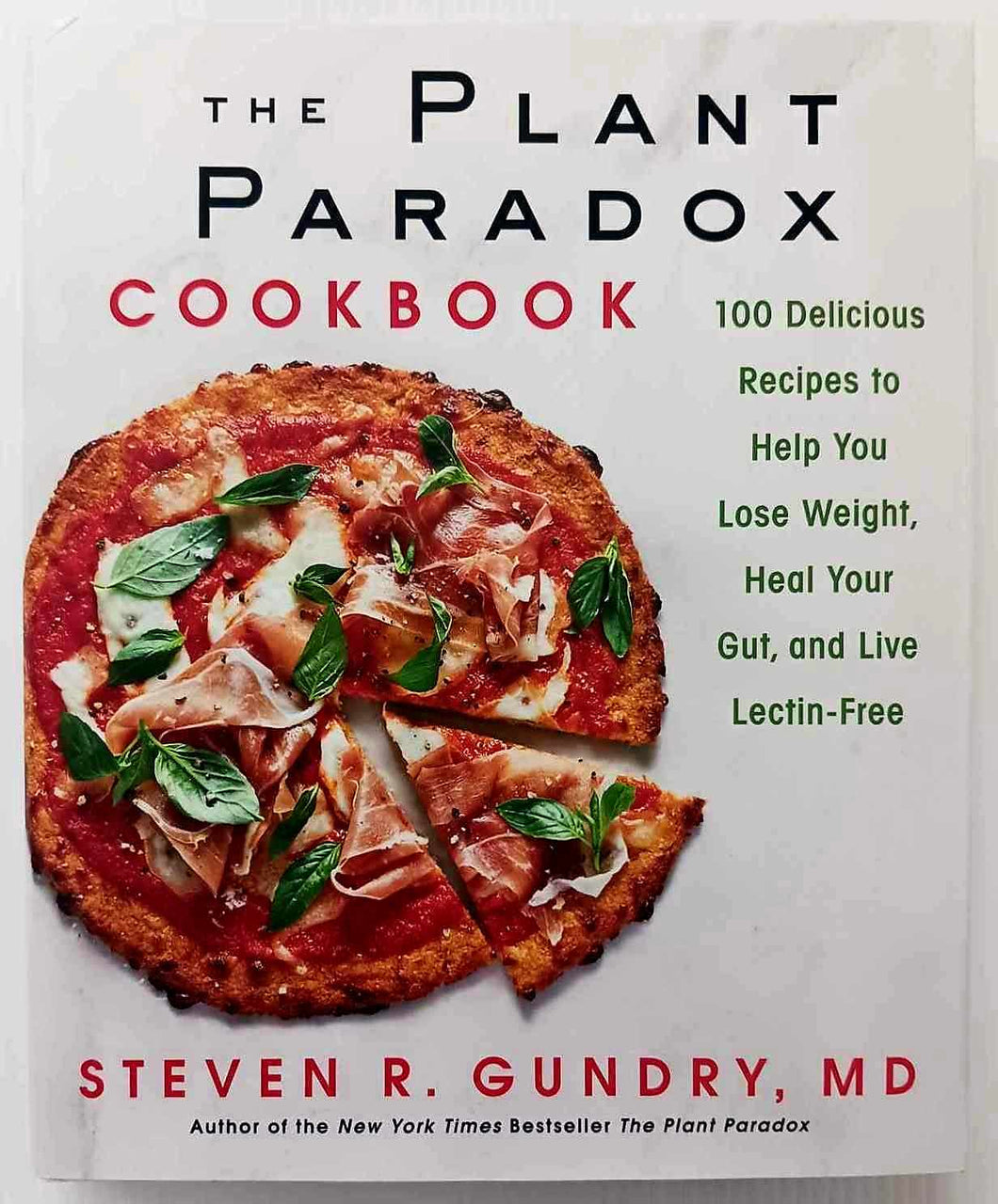 THE PLANT PARADOX COOKBOOK - Steven R. Gundry