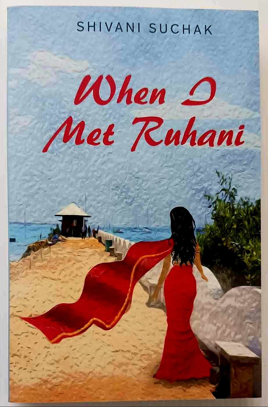 WHEN I MET RUHANI - Shivani Suchak