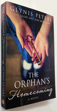 Load image into Gallery viewer, THE ORPHAN&#39;S HOMECOMING - Glynis Peters

