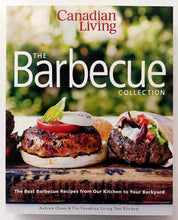 Load image into Gallery viewer, THE BARBECUE COLLECTION - Andre Chase, The Canadian Living Test Kitchen
