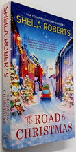 Load image into Gallery viewer, THE ROAD TO CHRISTMAS - Sheila Roberts
