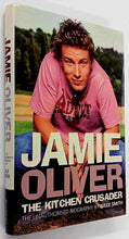 Load image into Gallery viewer, JAMIE OLIVER THE KITCHEN CRUSADER - Gilly Smith
