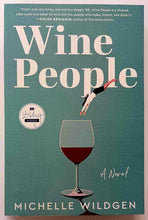 Load image into Gallery viewer, WINE PEOPLE - Michelle Wildgen
