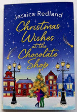 Load image into Gallery viewer, CHRISTMAS WISHES AT THE CHOCOLATE SHOP - Jessica Redland
