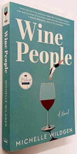 Load image into Gallery viewer, WINE PEOPLE - Michelle Wildgen
