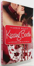 Load image into Gallery viewer, KISSING BOOTH - Lexie Hill
