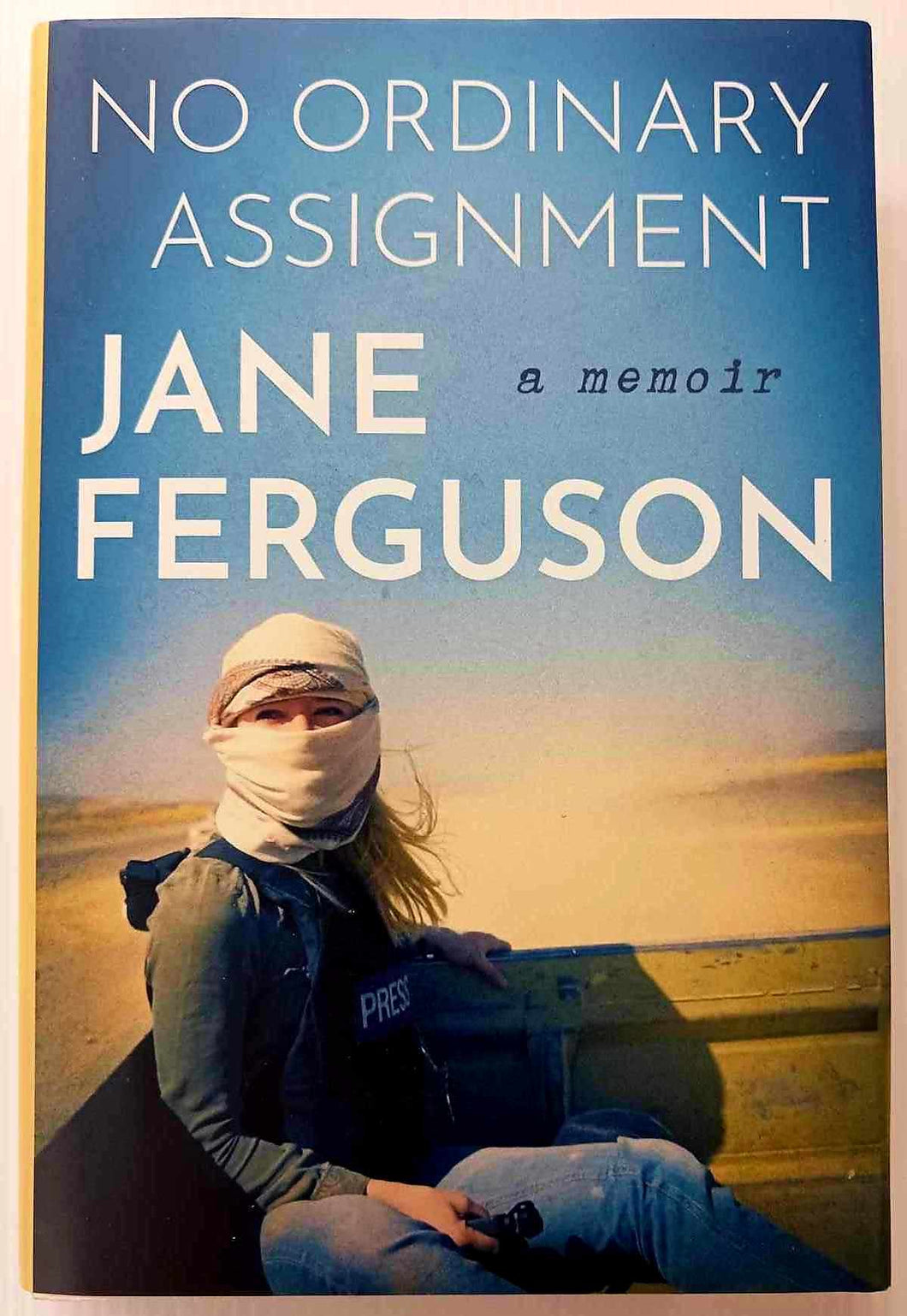 NO ORDINARY ASSIGNMENT - Jane Ferguson