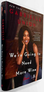 WE'RE GOING TO NEED MORE WINE - Gabrielle Union