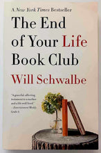 Load image into Gallery viewer, THE END OF YOUR LIFE BOOK CLUB - Will Schwalbe

