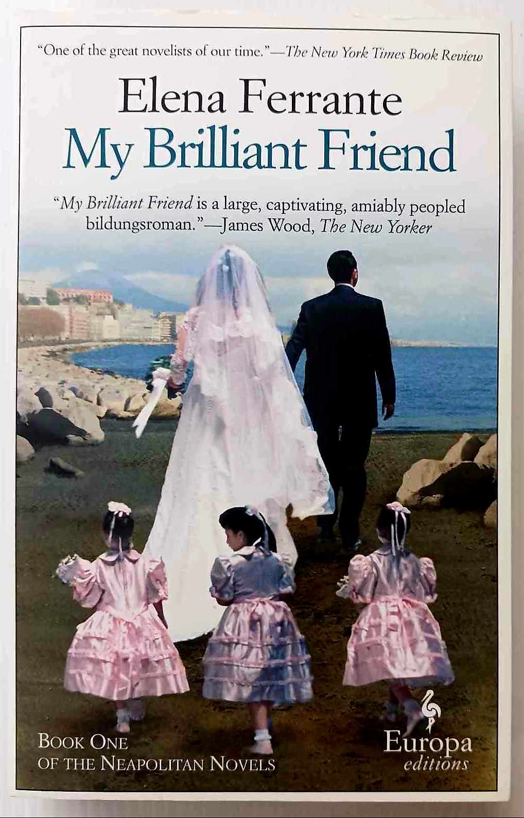 MY BRILLIANT FRIEND - Elena Ferrante