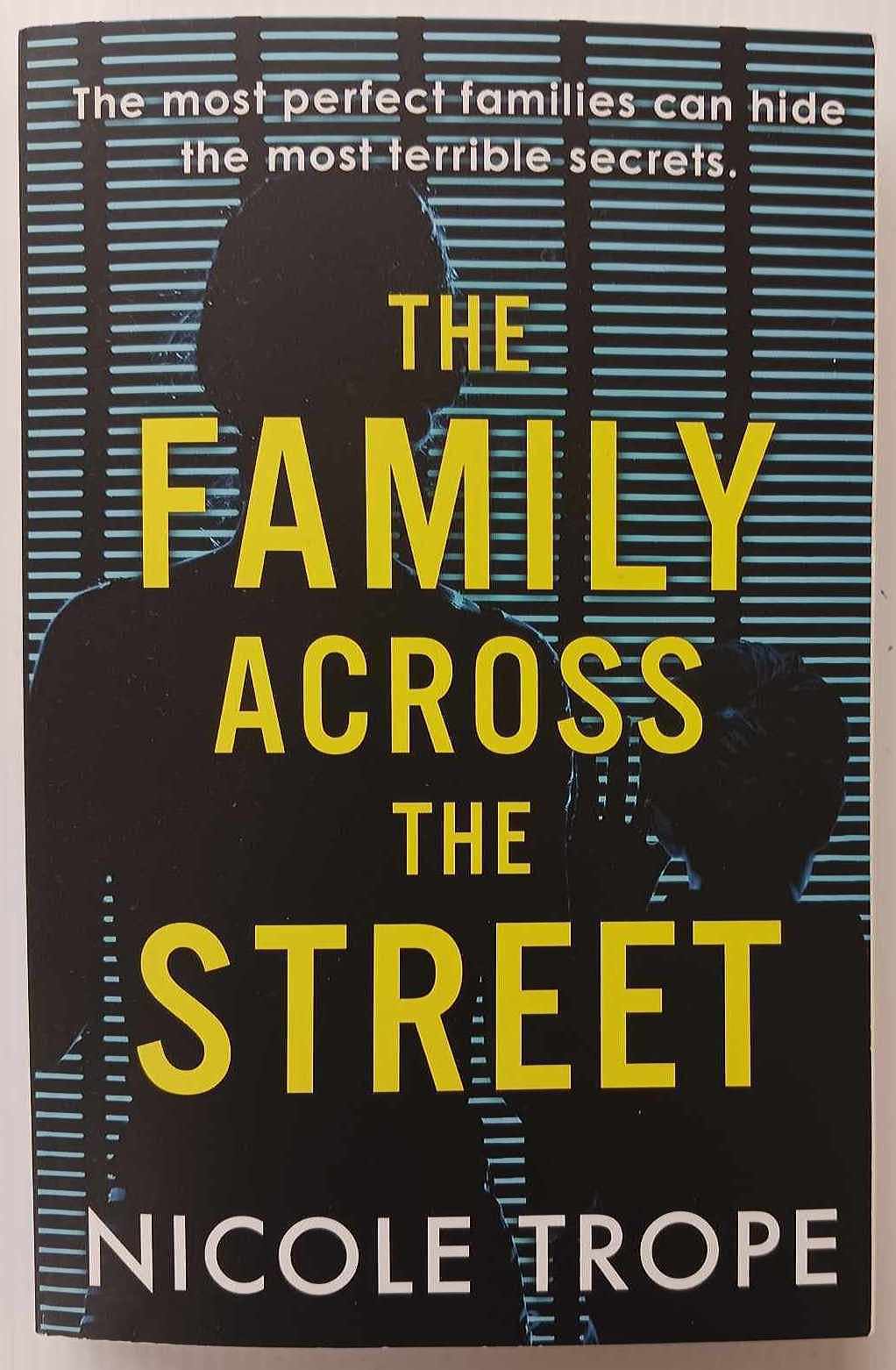THE FAMILY ACROSS THE STREET - Nicole Trope