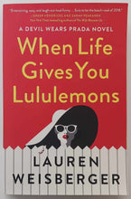 Load image into Gallery viewer, WHEN LIFE GIVES YOU LULULEMONS - Lauren Weisberger
