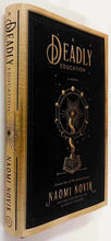 Load image into Gallery viewer, A DEADLY EDUCATION - Naomi Novik
