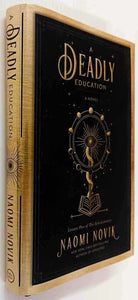 A DEADLY EDUCATION - Naomi Novik