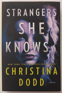 STRANGERS SHE KNOWS - Christina Dodd