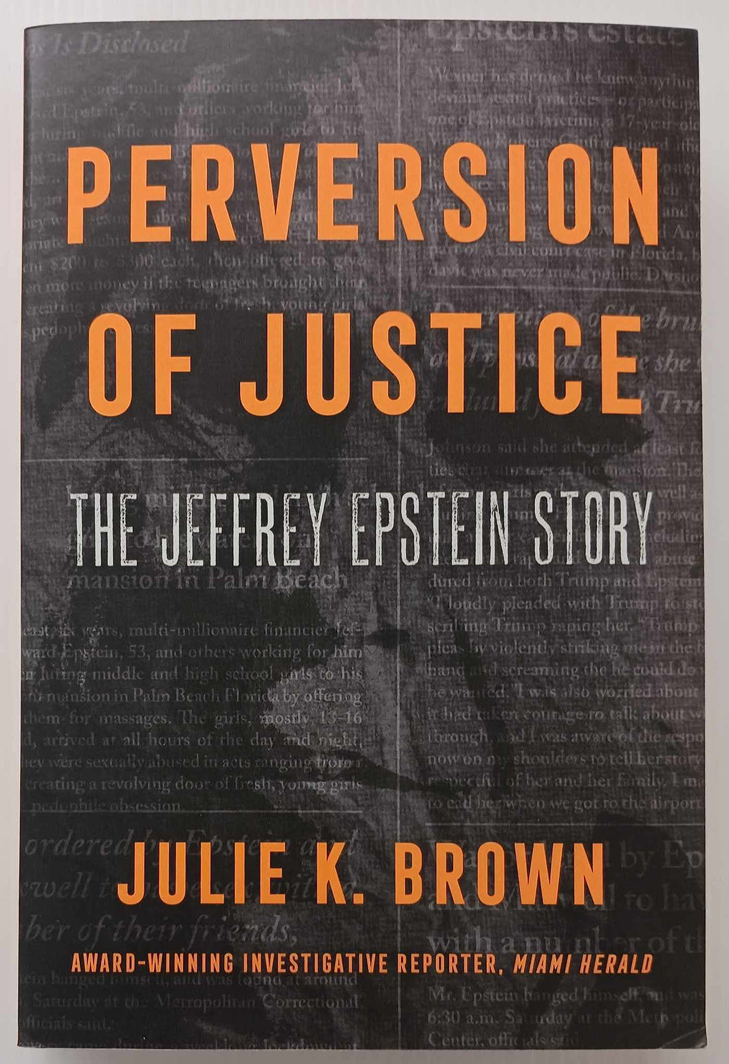 PERVERSION OF JUSTICE - Julie K. Brown