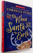 Load image into Gallery viewer, WHEN SANTA FELL TO EARTH - Cornelia Funke
