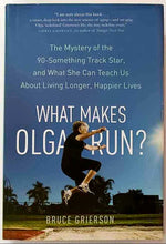 Load image into Gallery viewer, WHAT MAKES OLGA RUN? - Bruce Grierson
