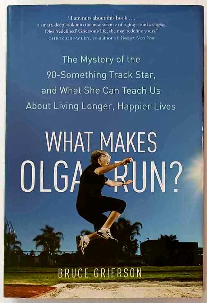 WHAT MAKES OLGA RUN? - Bruce Grierson