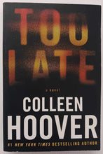 Load image into Gallery viewer, TOO LATE - Colleen Hoover
