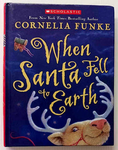 WHEN SANTA FELL TO EARTH - Cornelia Funke