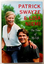 Load image into Gallery viewer, THE TIME OF MY LIFE - Patrick Swayze, Lisa Niemi Swayze
