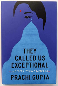 THEY CALLED US EXCEPTIONAL - Prachi Gupta