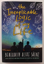 Load image into Gallery viewer, THE INEXPLICABLE LOGIC OF MY LIFE - Benjamin Alire Saenz
