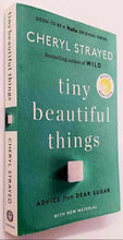 Load image into Gallery viewer, TINY BEAUTIFUL THINGS - Cheryl Strayed
