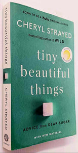 TINY BEAUTIFUL THINGS - Cheryl Strayed