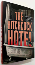 Load image into Gallery viewer, THE HITCHCOCK HOTEL - Stephanie Wrobel
