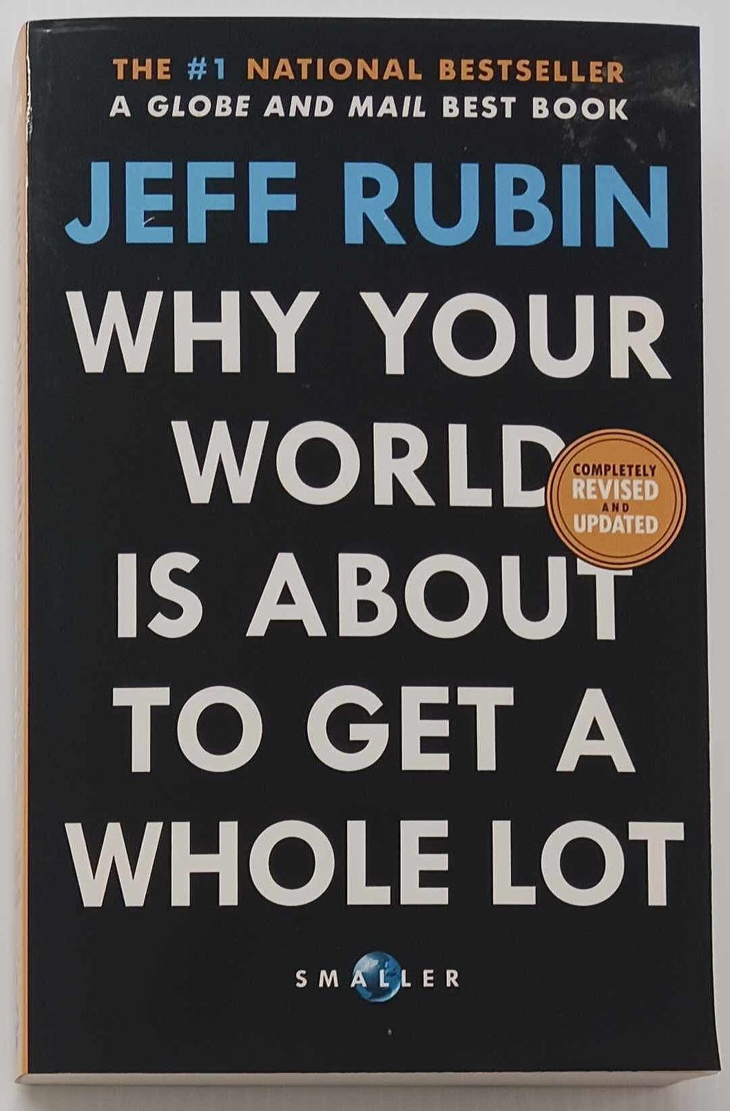 WHY YOUR WORLD IS ABOUT TO GET A WHOLE LOT SMALLER - Jeff Rubin