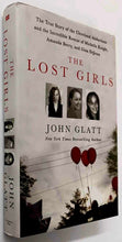 Load image into Gallery viewer, THE LOST GIRLS - John Glatt
