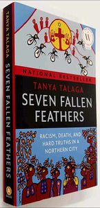 SEVEN FALLEN FEATHERS - Tanya Talaga