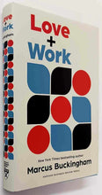 Load image into Gallery viewer, LOVE + WORK - Marcus Buckingham
