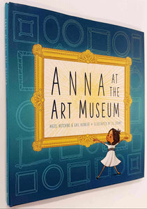 ANNA AT THE ART MUSEUM - Hazel Hutchins, Gail Herbert