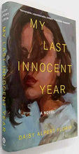 Load image into Gallery viewer, MY LAST INNOCENT YEAR - Daisy Alpert Florin
