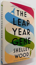 Load image into Gallery viewer, THE LEAP YEAR GENE - Shelley Wood
