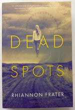 Load image into Gallery viewer, DEAD SPOTS - Rhiannon Frater
