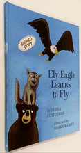 Load image into Gallery viewer, ELY EAGLE LEARNS TO FLY (SIGNED) - Debra Cotterman
