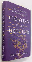 Load image into Gallery viewer, FLOATING IN THE DEEP END - Patti Davis
